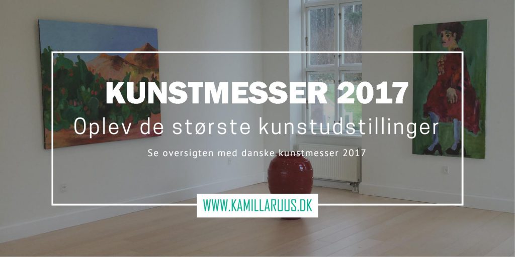 Oversigt kunstmesser 2017